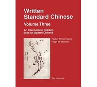 Written Standard Chinese V 3 - An Intermediate Reading Text for Modern Chinese: 003 (Far Eastern Publications Series)