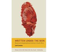 Written under the Skin: Blood and Intergenerational Memory in South Africa: 5 (African Articulations)