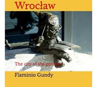 Wrocław: The city of the gnomes