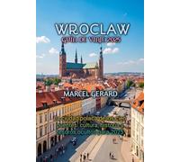 WROCLAW GUÍA DE VIAJE 2025