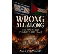 Wrong All Along: The Man Child, Babylon & The Beast