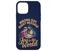 Wrong Day, Right Message. Joy to this World Case for iPhone 12 mini