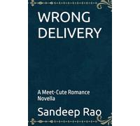 WRONG DELIVERY: A Meet-Cute Romance Novella: 1 (Impossible Meet-Cute Book Series)