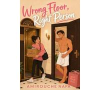 Wrong Floor, Right Person: A Romantic Comedy About Elevator Mistakes and Unexpected Hearts: 1 (The Wrong/Right Series)
