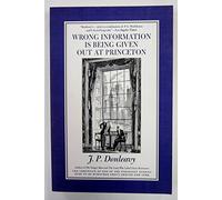 Wrong Information Is Being Given Out at Princeton: The Chronicle of One of the Strangest Stories Ever to Be Rumoured About Around New York
