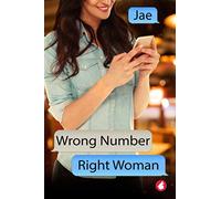Wrong Number, Right Woman (Unexpected Love)