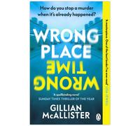 Wrong Place Wrong Time : How do you stop a murder when it’s already happened?