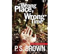 Wrong Place, Wrong Time: Volume 1 (DS James Ripley crime thriller series)