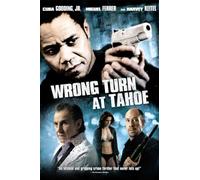 Wrong Turn At Tahoe