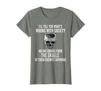 Wrong with Society Drink from The Skull of Your Enemies T-Shirt, Women, Olive Heather, Medium