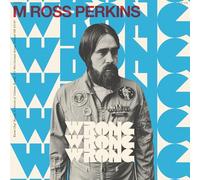 "Wrong Wrong Wrong (7")"|"M Ross Perkins [VINYL]