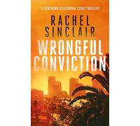 Wrongful Conviction: A Southern California legal thriller: 4