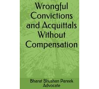 Wrongful Convictions and Acquittals Without Compensation