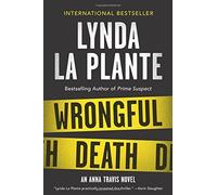 Wrongful Death: An Anna Travis Novel by Lynda La Plante (6-Jan-2015) Paperback