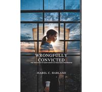 WRONGFULLY CONVICTED: The True Story of Sandy Shaw’s 36-Year Fight for Freedom