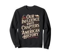 Wrote Chapters of American History Hispanic Heritage Sweatshirt