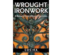 Wrought Ironwork : A Manual of Instruction for Craftsmen