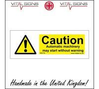 WS170 Caution Automatic Machinery May Start Without Warning SIGN dangerous 300mm x 100mm Sticker/Sav - White Background