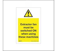 WS571 Warning Sign Extractor Fan Must BE Switched ON When Using These Machines Signs 300mm x 400mm .Sticker/SAV - White Background