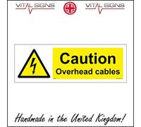 WS587 Warning Sign CAUTION OVERHEAD CABLES Signs 150mm x 50mm DIBOND/COMPOSITE ALUMINIUM