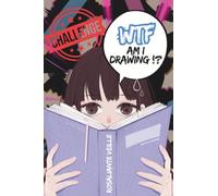 WTF am I drawing !?: Le challenge de dessin insolite pour booster ta créativité (22 défis bilingues Français/Anglais)