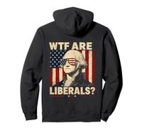 WTF Are Liberals George Washington Funny Patriotic Pullover Hoodie