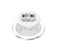 WTF-ing Life Journey Humorous Sarcastic Design PopSockets PopGrip for MagSafe
