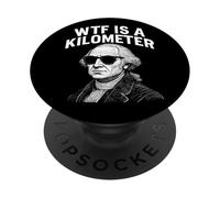 WTF Is A Kilometer Funny 4th Of July Thomas Jefferson PopSockets Adhesive PopGrip