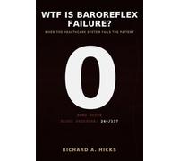 WTF is Baroreflex Failure? When the Healthcare System Fails the Patient: When the Healthcare System Fails the Patient