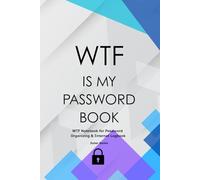 WTF Is My Password Book: Graphic Edition - WTF Notebook for Password Organizing & Internet Logbook, Alphabetical A-Z Password Keeper, Password Journal ... Login Information & Passwords, Small 6 x 9