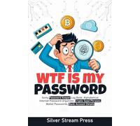 WTF is My Password: Funny Password Keeper Log Book, Alphabetical Internet Password Organizer, Crypto Seed Phrases, Wallet Passwords, Bank Account Details