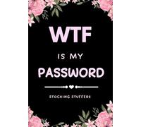 WTF Is My Password: Funny Password Organizer Notebook - Perfect Christmas Stocking Stuffer for Women, Seniors, and Anyone Who Always Forgets Their Passwords
