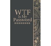 WTF Is My Password: Gift, 6" x 9" Notebook, 120 Pages, Perfect for Notebook and Journal