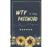 WTF is my Password: Internet Password Organizers with Alphabetic Order A-Z Tabs | secret Keeper Password notebook with Smart Design Personal Internet Password Organizer Login Details 6”x 9”.