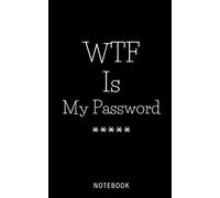 WTF Is My Password: Notebook to protect Password and site and Username (Memo Books,Journals & Notebooks) 5" x 8"