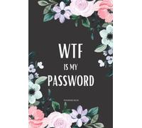 WTF is My Password: Organizer, Log Book and Notebook for Username and Password Book, Alphabetical A-Z Tabs - Small 6 x 9 inches