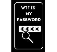 WTF Is My Password: Password Book alphabetical order and Internet Password Organizer | Password and email address book | whats my password | My Brain ... one can guess my password | Small size 6 X 9"
