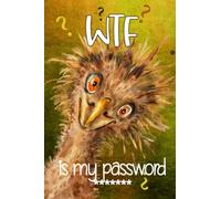 WTF is My Password: Password Book Log Book; Personal Internet and Password Keeper and Organizer for Usernames, Logins and Web Addresses. Suitable for Home and Office (Alphabetically sorted)