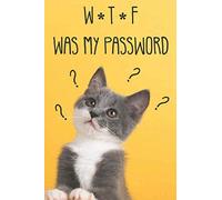 WTF is my password: Password journal Notebook, log book to keep your internet, sites username, log in, passwords recorded, secure & safe from lost, alphabetical tabs organizing