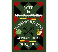 WTF Is My Password? Password Log Alphabetical Notebook: Blank Notebook 6” x 9” for Password and Username keeper Journal with Alphabetical order ... Gag Gift For You, Friends, and Family