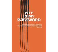 WTF IS MY PASSWORD: Password Notebook Organizer | Password Saver Book | Password Book Journal