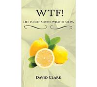 WTF! Life is Not Always What it Seems