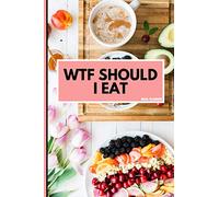 WTF SHOULD I EAT: Weekly Menu Plan & Grocery Shopping List (50 WEEKS : 101 PAGES / 6 inches X 9 inches)