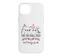 WTF This Too Shall Pass But Holy Fuck Saying Fucking Hell Case for iPhone 14 Plus