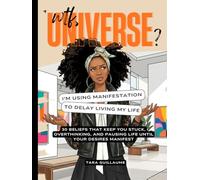 WTF, Universe?: I’m Using Manifestation to Delay Living My Life: 30 Beliefs That Keep You Stuck, Overthinking, and Waiting to Live Until Your Desires Manifest (WTF, Universe? Truth Check Series)