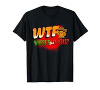 WTF Where's the Fajitas Funny Mexican Food Restaurant Lover T-Shirt