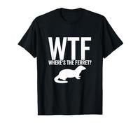 WTF Where's The Ferret Funny Animal Pet Lover Owner T-Shirt