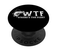 WTF Where's The Fish - Fisherman Funny Fishing PopSockets Adhesive PopGrip