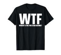 WTF - Wheres The Five Star Rating? Food Delivery Driver T-Shirt