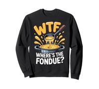WTF Where's the Fondue? Cheese Lovers Humorous Party Vibe Sweatshirt